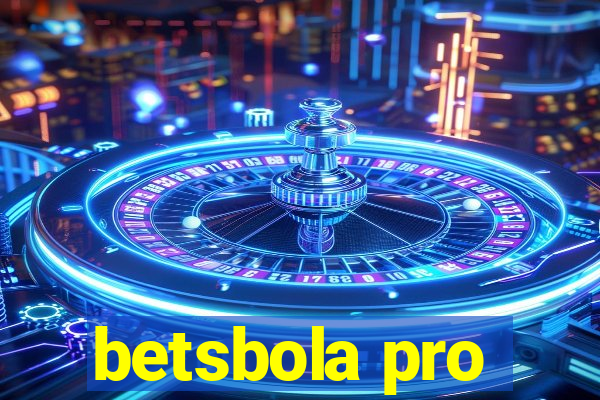 betsbola pro